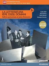 La letteratura ieri, oggi, domani. Vol. 3.1. Ediz. mylab. Con e-book. Con espansione online