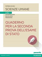 Quaderno per la seconda prova dell'esame di stato LSU. Con espansione online