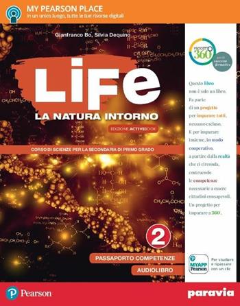 Life. La natura intorno. Con e-book. Con 2 espansioni online. Vol. 2 - Gianfranco Bo, Silvia Dequino - Libro Paravia 2017 | Libraccio.it