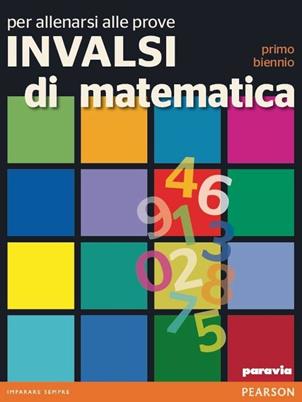 Per allenarsi alle prove INVALSI di matematica. Con espansione online  - Libro Paravia 2016 | Libraccio.it