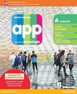 App. Scenari di tecnologia. Ediz. gialla. Per la Scuola media. - Delpiano - Libro Paravia 2016 | Libraccio.it