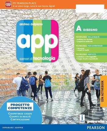 App. Scenari di tecnologia. Disegno. Ediz. activebook. Per la Scuola media. - Delpiano - Libro Paravia 2016 | Libraccio.it