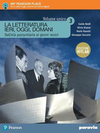La letteratura ieri, oggi, domani. Ediz. mylab volume unico. Con e-book. Con espansione online. Vol. 3 - Guido Baldi, Silvia Giusso, Mario Razetti - Libro Paravia 2017 | Libraccio.it