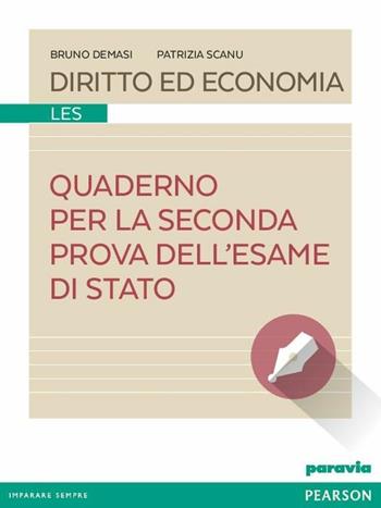 Diritto ed economia. Quaderno per la seconda prova dell'esame di stato. Per le Scuole superiori. - Demasi, Scanu - Libro Paravia 2016 | Libraccio.it