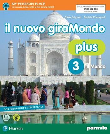 Il nuovo giramondo plus. Con Atlante, Temi d’attualità e Passaporto delle competenze. Con ebook. Con espansione online. Vol. 3: Mondo - Carlo Griguolo, Daniela Romagnoli, D ROMAGNOLI - Libro Paravia 2017 | Libraccio.it