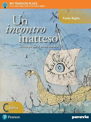 Un incontro inatteso. Con e-book. Con espansione online. Vol. C - Paola Biglia - Libro Paravia 2017 | Libraccio.it