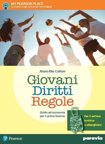 Giovani diritti regole. Per il settore turistico e alberghiero. Per le Scuole superiori. - Maria Rita Cattani - Libro Paramond 2017 | Libraccio.it