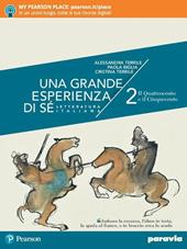 Una grande esperienza di sé. Per il 2° biennio e 5° anno delle Scuole superiori. Con ebook. Con espansione online. Vol. 2: Il Quattrocento e il Cinquecento