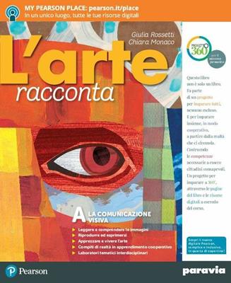 L'arte racconta. Con Schede. Con ITE. Con Didastore. Con ebook. Con espansione online. Vol. A-B - Giulia Rossetti, C. Monaco - Libro Paravia 2018 | Libraccio.it