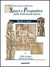 Spazi e prospettive della letteratura latina. Per le Scuole superiori. Vol. 3