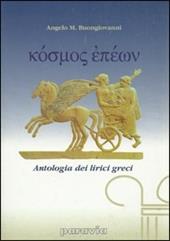 Cosmos epeon. Antologia dei lirici greci.