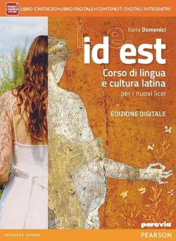 Id est. Per le Scuole superiori. - Domenici - Libro Paravia 2012 | Libraccio.it