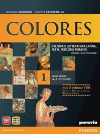 Colores. Con versionario. Con espansione online. Vol. 1: Dalle origini all'età di Cesare - Giovanna Garbarino, Lorenza Pasquariello - Libro Paravia 2012 | Libraccio.it