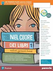 Nel cuore dei libri. Valori, generi, temi. Con Mito e epica. Con Quaderno. Con Fascicolo. Con Libro liquido. Con Didastore. Con ebook. Con espansione online. Vol. 1