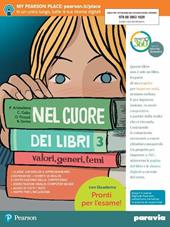 Nel cuore dei libri. Valori, generi, temi. Con Quaderno. Con Per l'esame. Con fascicolo. Con Libro liquido. Con Didastore. Con ebook. Con espansione online. Vol. 3