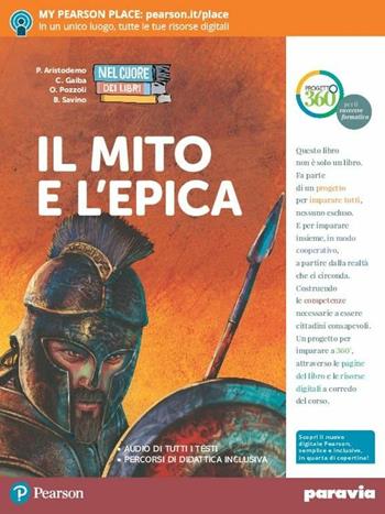 Nel cuore dei libri. Valori, generi, temi. Mito e epica. Con ebook. Con espansione online - Beatrice Savino, Orietta Pozzoli, Palmira Aristodemo - Libro Paravia 2018 | Libraccio.it