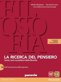 Ricerca del pensiero. Con quaderno. Con espansione online. Vol. 2: Dall'umanesimo a Hegel - Nicola Abbagnano, Giovanni Fornero, BURGHI - Libro Paravia 2012 | Libraccio.it