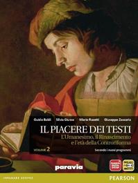 Il piacere dei testi. Con espansione online. Vol. 2: L'umanesimo, il Rinascimento e l'età della controriforma - Baldi, Giusso, Razetti - Libro Paravia 2012 | Libraccio.it