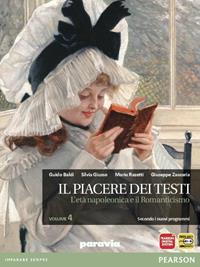 Il piacere dei testi. Con espansione online. Vol. 4: L'età napoleonica e il Romanticismo - Baldi, Giusso, Razetti - Libro Paravia 2012 | Libraccio.it