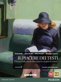 Il piacere dei testi. Per le Scuole superiori. Vol. 6: Dal periodo tra le due guerre ai giorni nostri - Baldi, Giusso, Razetti - Libro Paravia 2012 | Libraccio.it
