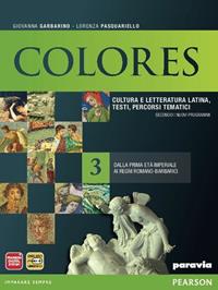 Colores. Con espansione online. Vol. 3: Dalla prima età imperiale ai regni romano-barbarici - Garbarino, Pasquariello - Libro Paravia 2012 | Libraccio.it