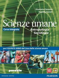 Antropologia, sociologia, psicologia. Per la 5ª classe delle Scuole superiori. - Elisabetta Clemente, Rossella Danieli - Libro Paravia 2012 | Libraccio.it