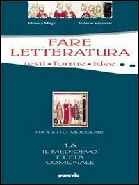 Fare letteratura. Testi, forme, idee. Modulo A. Per il triennio. Vol. 3 - Monica Magri, Valerio Vittorini - Libro Paravia 2004 | Libraccio.it