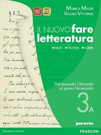 Nuovo fare letteratura. Vol. 3A: Dal secondo Ottocento al primo Novecento. Per le Scuole superiori. - Monica Magri, Valerio Vittorini - Libro Paravia 2009 | Libraccio.it