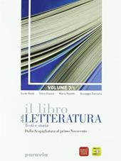 Il libro della letteratura. Per le Scuole superiori. Con espansione online. Vol. 3/1: Dalla scapigliatura al primo novecento