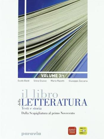 Il libro della letteratura. Per le Scuole superiori. Vol. 3/1: Dalla scapigliatura al primo novecento - Guido Baldi, Silvia Giusso, Mario Razetti - Libro Paravia 2011 | Libraccio.it