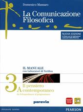 La comunicazione filosofica. Per il Liceo scientifico. Con espansione online. Vol. 3: Il pensiero contemporaneo