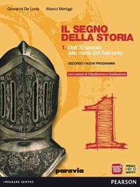 Segno della storia. Con Cittadinanza. Con espansione online. Vol. 1 - Giovanni De Luna, Marco Meriggi - Libro Paravia 2012 | Libraccio.it