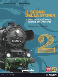 Il segno della storia. Con espansione online. Vol. 2 - Giovanni De Luna, Marco Meriggi - Libro Paravia 2012 | Libraccio.it