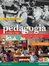 Pedagogia. Storia e temi. Con espansione online. Vol. 3: Dal '900 ai giorni nostri