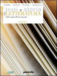 Testi e storia della letteratura. Vol. A: Dalle origini all'età comunale. Con corso di scrittura. Per le Scuole superiori. - Guido Baldi, Silvia Giusso, Mario Razetti - Libro Paravia 2010 | Libraccio.it