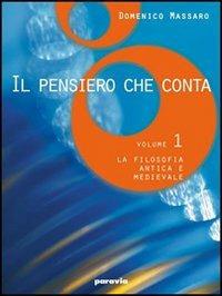 Il pensiero che conta. Vol. 2: La filosofia moderna - Domenico Massaro - Libro Paravia 2008 | Libraccio.it