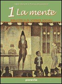 Biblioteca di scienze sociali. Vol. 1: La mente - Adele Bianchi, Parisio Di Giovanni - Libro Paravia 2003 | Libraccio.it