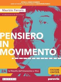 Pensiero in movimento. Contemplazione. Ediz. con CLIL. Per le Scuole superiori. Vol. 2 - Maurizio Ferraris - Libro Paravia 2019 | Libraccio.it