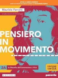 Pensiero in movimento. Contemplazione. Ediz. con CLIL. Con e-book. Con espansione online. Vol. 2 - Maurizio Ferraris - Libro Paravia 2019 | Libraccio.it