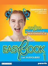 Etabeta. La matematica per tutti. Easybook. Con e-book. Con espansione online. Vol. 1