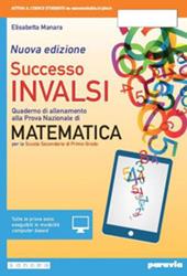 Successo INVALSI matematica. Quaderno di allenamento alla prova nazionale di matematica. Con e-book. Con espansione online