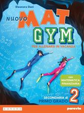 Nuovo Mat gym. Per allenarsi in vacanza. Per la Scuola media. Con espansione online. Vol. 2