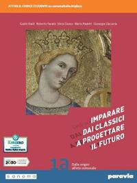 Imparare dai classici a progettare il futuro. Con Competenti in comunicazione. Con e-book. Con espansione online. Vol. 1 - Guido Baldi, Roberto Favatà, Silvia Giusso - Libro Paravia 2021 | Libraccio.it