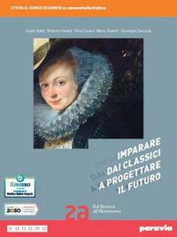 Imparare dai classici a progettare il futuro. Con Antologia della Divina commedia. Con e-book. Con espansione online. Vol. 2 - Guido Baldi, Roberto Favatà, Silvia Giusso - Libro Paravia 2021 | Libraccio.it