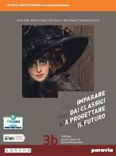 Imparare dai classici a progettare il futuro. Con Antologia della Divina commedia. Con e-book. Con espansione online. Vol. 3