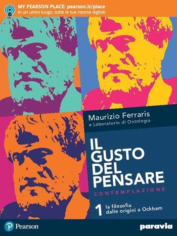Il gusto del pensare. Dalle origini a Ockham. Per le Scuole superiori. Vol. 1 - Maurizio Ferraris - Libro Paravia 2019 | Libraccio.it