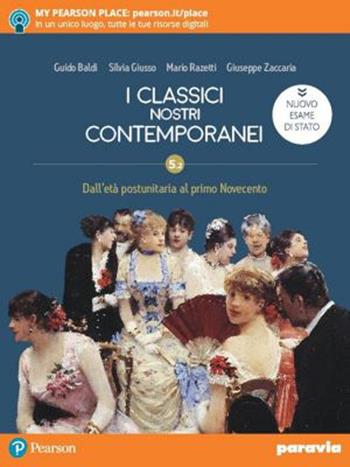 I classici nostri contemporanei. Nuovo esame di Stato. Per le Scuole superiori. Vol. 5/2 - Guido Baldi, Silvia Giusso, Mario Razetti - Libro Paravia 2019 | Libraccio.it