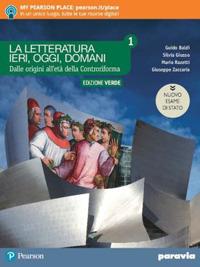 La letteratura ieri, oggi, domani. Ediz. nuovo esame di Stato. Per le Scuole superiori. Vol. 1 - Guido Baldi, Silvia Giusso, Mario Razetti - Libro Paravia 2019 | Libraccio.it