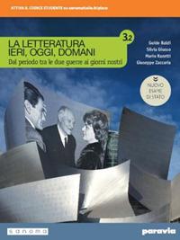 La letteratura ieri, oggi, domani. Ediz. nuovo esame di Stato. Per le Scuole superiori. Vol. 3/2 - Guido Baldi, Silvia Giusso, Mario Razetti - Libro Paravia 2019 | Libraccio.it