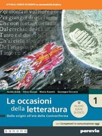 Le occasioni della letteratura. Con competenti in comunicazione oggi. Ediz. nuovo esame di Stato. Con e-book. Con espansione online. Vol. 1 - Guido Baldi, Silvia Giusso, Mario Razetti - Libro Paravia 2019 | Libraccio.it